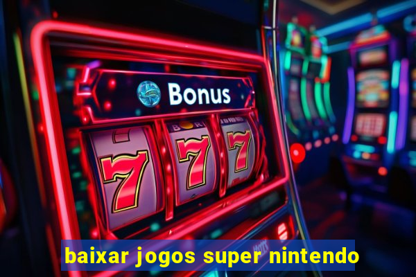 baixar jogos super nintendo